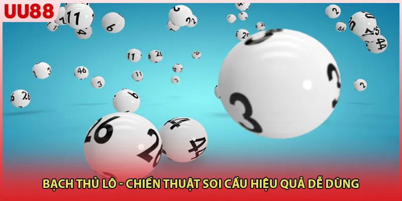 Bạch Thủ Lô - Chiến Thuật Soi Cầu Hiệu Quả Dễ Dùng