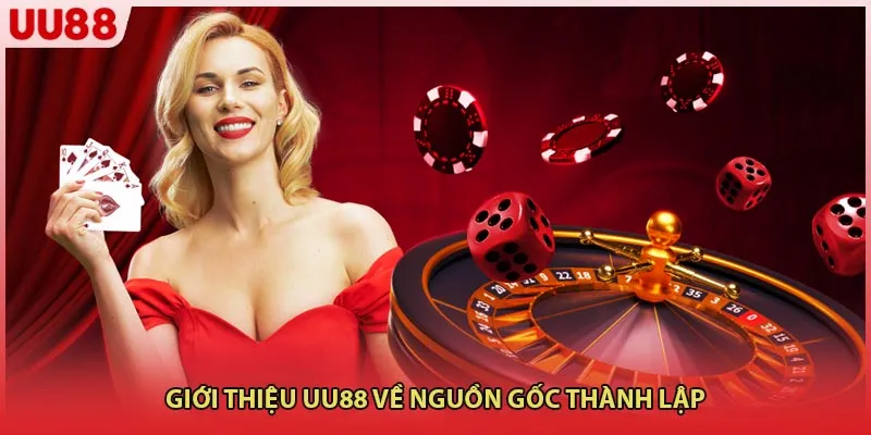 Giới thiệu UU88 về nguồn gốc thành lập