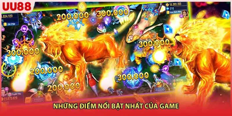 Những điểm nổi bật nhất của game